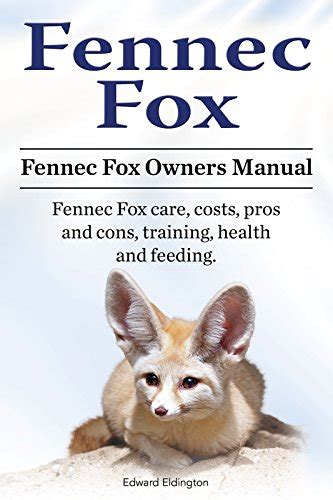 Fennec Fox pet. Fennec Fox pros and cons, care, training, costs, feeding and health. Fennec Fox ...