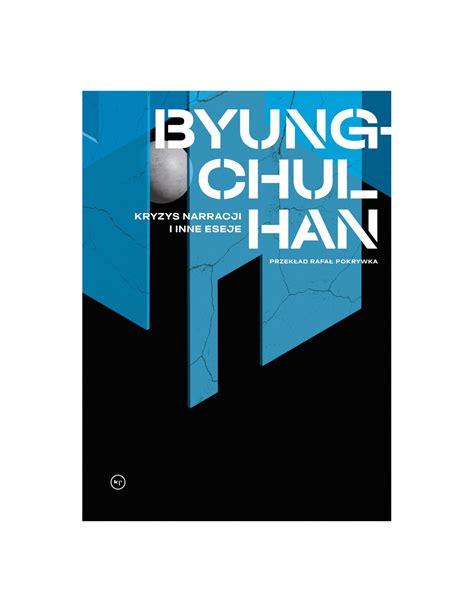 Kryzys narracji i inne eseje • Byung-Chul Han