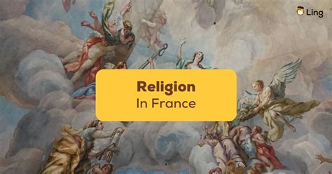 Religion In France: Your #1 Fascinating Guide - ling-app.com