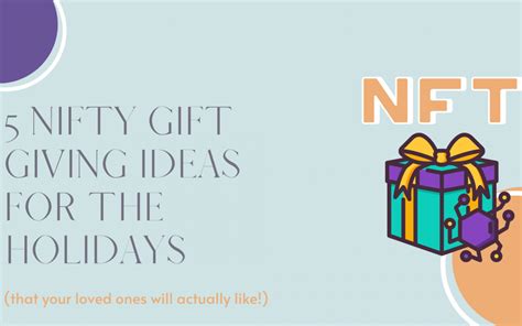 5 NiFTy Gift Giving Ideas for the Holidays - The Nifty Chicks