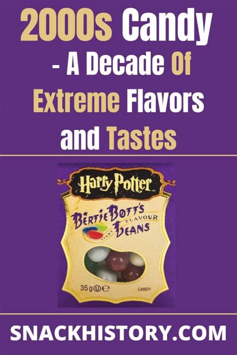 2000s Candy - A Decade Of Extreme Flavors and Tastes - Snack History