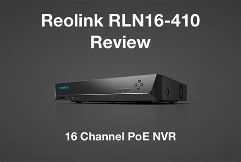 Reolink RLN16-410 NVR Review