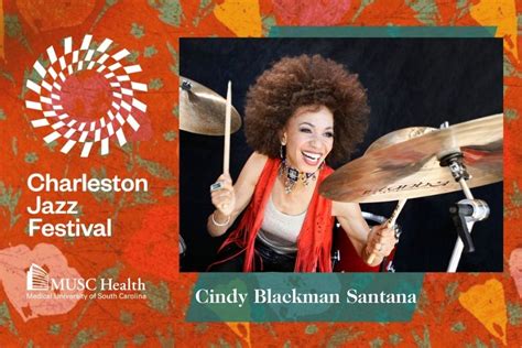 CHARLESTON JAZZ FESTIVAL: CINDY BLACKMAN SANTANA - Who's On The Move