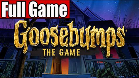 Goosebumps The Game Full Game Walkthrough No Commentary - YouTube