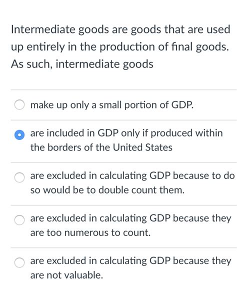 Solved Intermediate goods are goods that are used up | Chegg.com