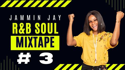 Jammin Jay R&B Soul - Mixtape #3 - YouTube