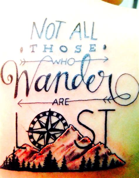 "Not All Those Who Wander Are Lost" tattoo Lost Tattoo, I Tattoo, Cool Tattoos, Friendship ...