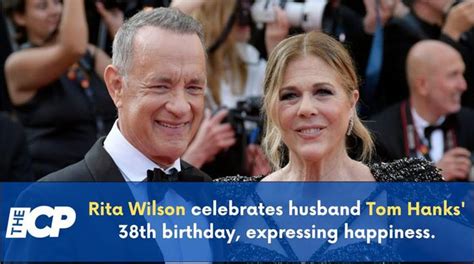 Rita Wilson celebrates husband Tom Hanks' 38th birthday, expressing ...