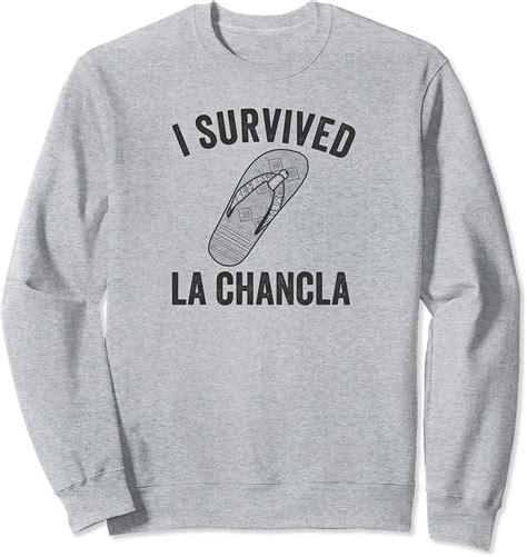 Chancla Meme Sweatshirt I Survived La Chancla Mexican Latino Joke Saying Meme