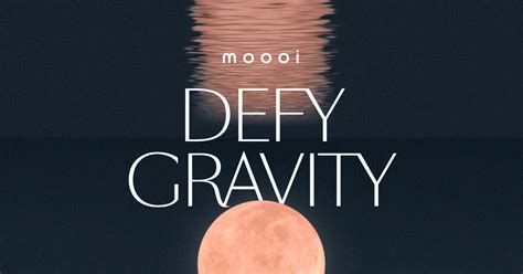 Defy Gravity