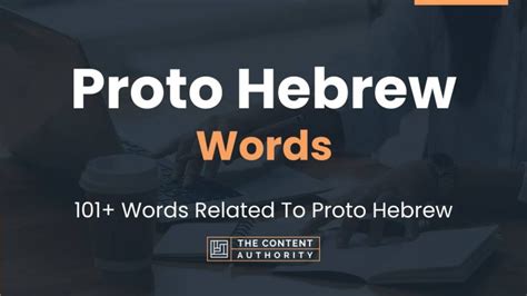 Proto Hebrew Words - 101+ Words Related To Proto Hebrew