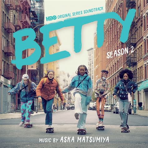 ‎Betty: Season 2 (HBO Original Series Soundtrack) - Album by Aska ...