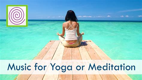 Meditation or Yoga music. Calming music for yoga classes or meditation ...