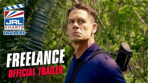 FREELANCE (2023) Official Trailer starring John Cena - JRL CHARTS