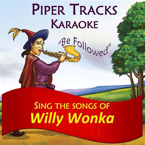 ‎Sing the Songs of "Willy Wonka" (Karaoke) de Piper Tracks en Apple Music