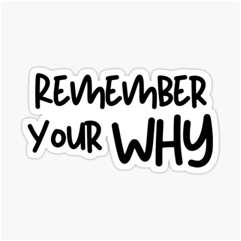 "Remember Your Why - Motivational Quote" Sticker for Sale by thebreeze09 | Redbubble