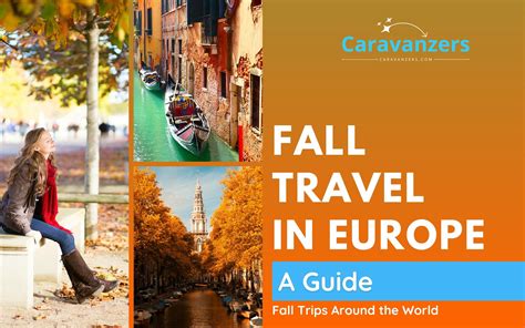 Fall in Europe - Your Ultimate Travel Destinations for Autumn