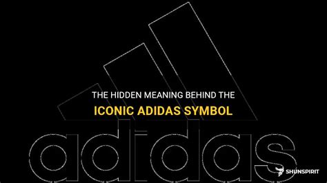 The Hidden Meaning Behind The Iconic Adidas Symbol | ShunSpirit