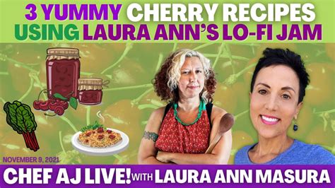 3 Yummy Cherry Recipes | Chef AJ LIVE! with Laura Ann Masura – Instant Pot Teacher