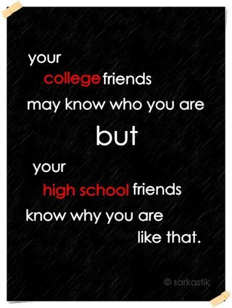 Quotes about Friendship in high school (16 quotes) | Wise words quotes, High school friends ...