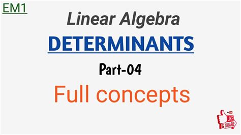 #[4]Linear Algebra Determinants | full concepts | - YouTube