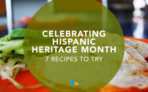 Celebrating Hispanic Heritage Month: 7 Recipes to Try - Sender One Blog