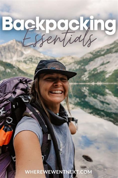 A Complete List of Backpacking Essentials | Where We Went Next