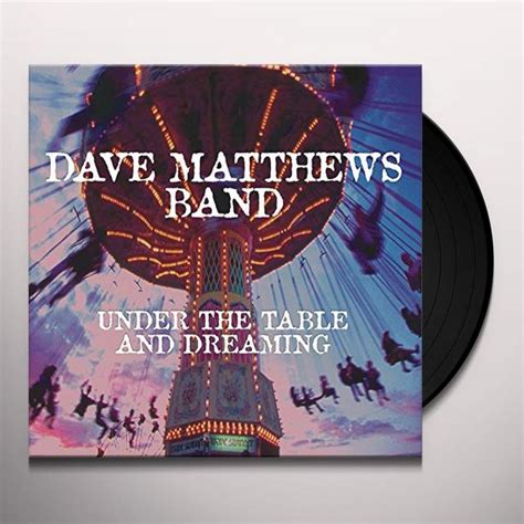 Dave Matthews Band UNDER THE TABLE & DREAMING Vinyl Record