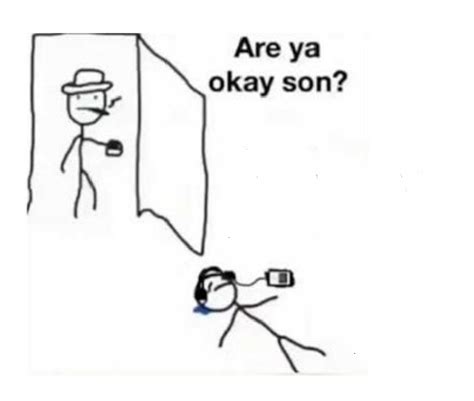 Are You Ok Son Meme Template