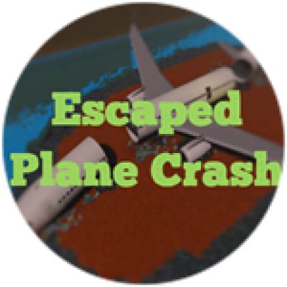 Escaped Plane Crash! - Roblox