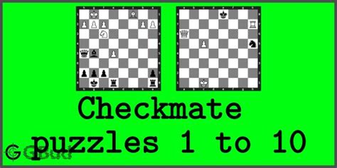 Checkmate puzzles 1 to 10