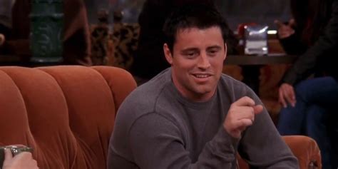 Friends: 10 Hilarious Joey Quotes That Prove He Is The Funniest Character