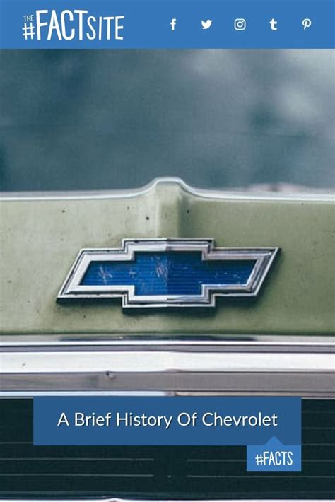 A Brief History Of Chevrolet - The Fact Site