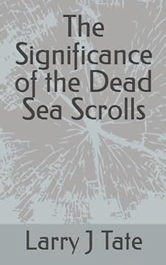 The Significance of the Dead Sea Scrolls book: 9798868067068