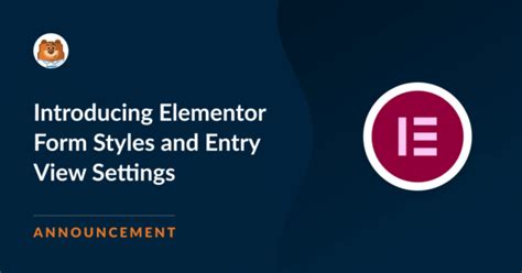 Announcing Elementor Form Styles and Entry View Settings