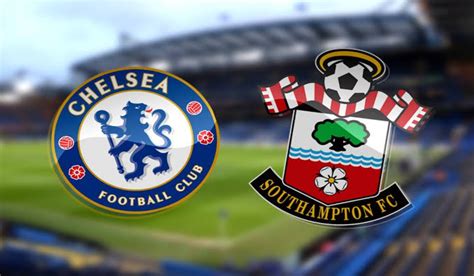 Confirmed line-up: Chelsea vs Southampton – The Real Chelsea Fans