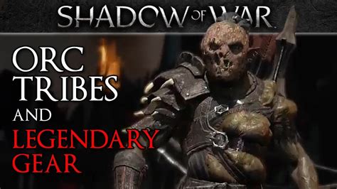 Shadow of War Tribes and Legendary Gear Sets Overview - YouTube