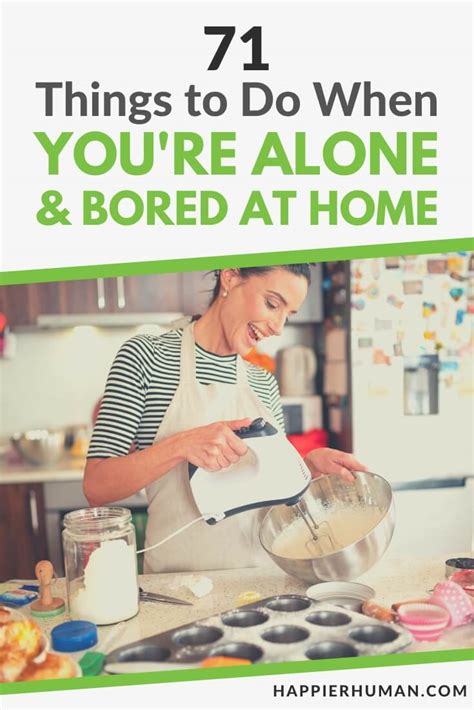 71 Things to Do When You're Alone & Bored at Home - Happier Human