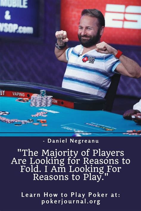 Poker Quote | "The Majority of Players are Looking for Reasons to Fold ...