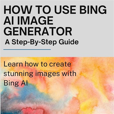 How To Use Bing AI Image Generator: A Step-By-Step Guide