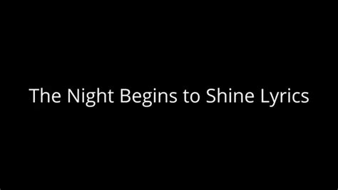 The Night Begins to Shine Lyrics Chords - Chordify