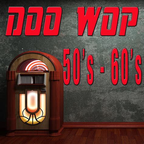 Various Artists - Doo Wop 50's - 60's | iHeart