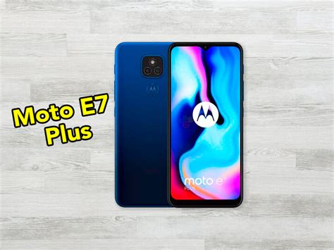 Price, Features And Design Of The Motorola Moto E7 Plus: This Is What You Should Know About The ...