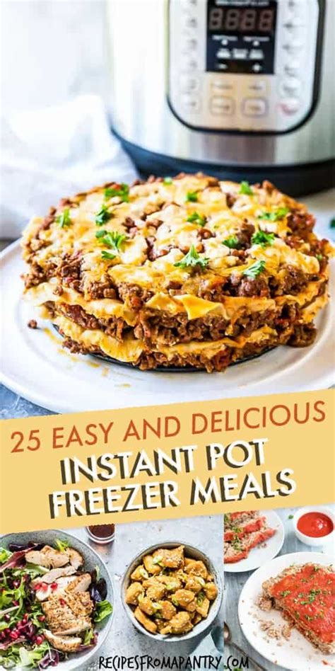 25 Easy Instant Pot Freezer Meals - Recipes From A Pantry