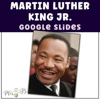 Martin Luther King Jr. (Google Slides) EDITABLE! by They Call Me Queen B