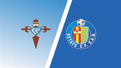 Celta Vigo vs Getafe Predictions & Match Preview