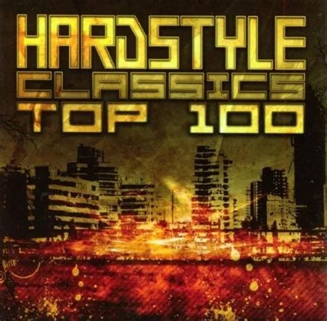 HARDSTYLE CLASSICS TOP 100 3 Cd New! Zany/Dj Rob/Mental Shock/Raine/+ £ ...