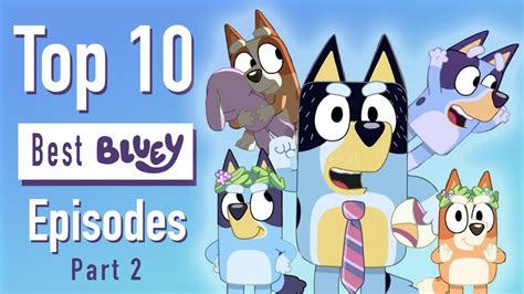 Top 10 Best Bluey Episodes (Part 2/2) - YouTube