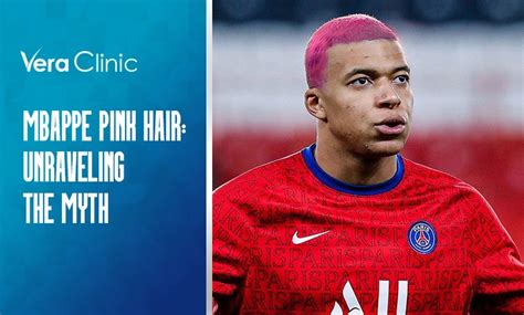 Mbappe Pink Hair: Unraveling the Myth