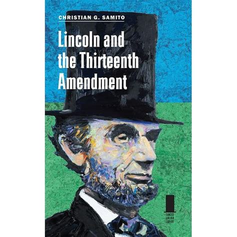 Lincoln and the Thirteenth Amendment - Walmart.com - Walmart.com